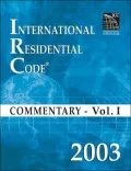 2003 International Residential Code Commentary Volume 1