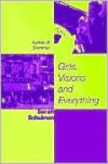 Girls, Visions, and Everything