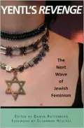 Yentl's Revenge: The Next Wave of Jewish Feminism