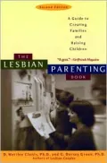 The Lesbian Parenting Book: A Guide to Creating Families and Raising Children