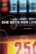 She Bets Her Life: A True Story of Gambling Addiction