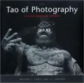 The Tao of Photography: Seeing beyond Seeing