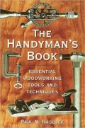 The Handyman's Book : Essential Woodworking Tools and Techniques