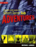 The Back Door Guide to Short-Term Job Adventures