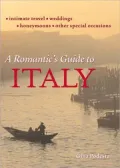 A Romantic's Guide to Italy: Travel, Weddings, and Other Special Occasions