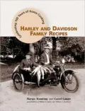 Harley and Davidson Family Recipes: Celebrating 100 Years of Home Cooking