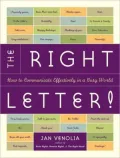 The Right Letter!: How to Communicate Effectively in a Busy World