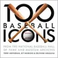 100 Baseball Icons: A Century of Historic Baseball Memorabilia