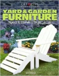 Yard and Garden Furniture: Plans and Step by Step Projects