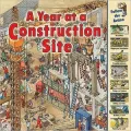A Year at a Construction Site