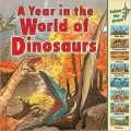 A Year in the World of Dinosaurs
