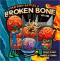 Your Body Battles a Broken Bone