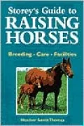 Storey's Guide to Raising Horses