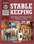 Stablekeeping: A Visual Guide to Safe and Healthy Horsekeeping