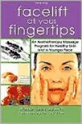 Facelift at Your Fingertips: An Aromatherapy Massage Program for Healthy Skin and a Younger Face