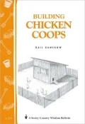 Building Chicken Coops : Storey Country Wisdom Bulletin A-224