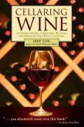 Cellaring Wine: Managing Your Wine Collection...to Perfection