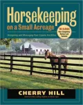 Horsekeeping on a Small Acreage: Designing and Managing Your Equine