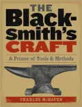 The Blacksmith's Craft: A Primer of Tools & Methods