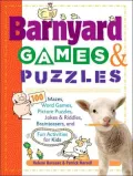 Barnyard Games & Puzzles: 100 Mazes, Word Games, Picture Puzzles, Jokes and Riddles, Brainteasers, and Fun Activities for Kids