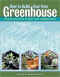 How to Build Your Own Greenhouse