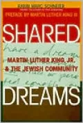 Shared Dreams Martin Luther King Jr. and the Jewish Community
