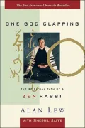One God Clapping: The Spiritual Path of a Zen Rabbi