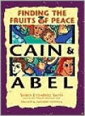 Cain and Abel: Finding the Fruits of Peace