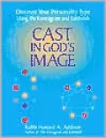 Cast in God's Image: Discover Your Personality Type Using the Enneagram and Kabbalah