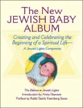 The New Jewish Baby Album: Creating and Celebrating the Beginning of a Spiritual Life-A Jewish Lights Companion