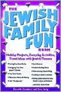 The Jewish Family Fun Book: Holiday Projects, Everyday Activities, and Travel Ideas with Jewish Themes
