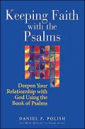 Keeping Faith with the Psalms : Deepen Your Relationship with God Using the Book of Psalms