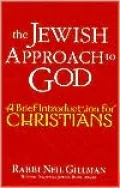 The Jewish Approach to God: A Brief Introduction for Christians