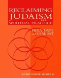 Reclaiming Judaism As a Spiritual Practice: Holy Days and Shabbat