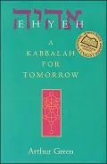 Ehyeh: A Kabbalah for Tomorrow
