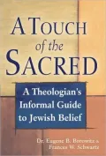 A Touch of the Sacred: A Theologian's Informal Guide to Jewish Belief