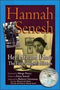 Hannah Senesh: Her Life and Diary, the First Complete Edition