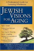 Jewish Visions for Aging: A Practical Professional Handbook