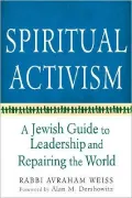 Spiritual Activism: A Jewish Guide to Leadership and Repairing the World
