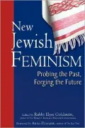 New Jewish Feminism: Probing the Past, Forging the Future