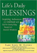 Life's Daily Blessings: Inspiring Reflections on Gratitude and Joy for Every Day, Based on Jewish Wisdom