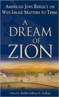 A Dream of Zion: American Jews Reflect on Why Israel Matters to Them
