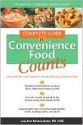 Complete Guide to Convenience Food Counts : Using off-the-Shelf Foods to Create Delicious, Healthy Meals