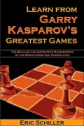 Learn from Garry Kasparov's Greatest Games
