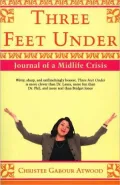 Three Feet Under: Journal of a Midlife Crisis