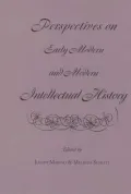 Perspectives on Early Modern and Modern Intellectual History Essays in Honor of Nancy S. Str...