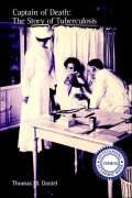 Captain of Death : The Story of Tuberculosis