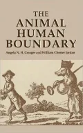 The Animal/Human Boundary: Historical Perspectives