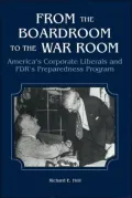 From the Boardroom to the War Room: America's Corporate Liberals and FDR's Preparedness Program
