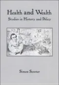 Health and Wealth: Studies in History and Policy